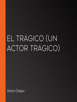cover image of El trágico (un actor trágico)